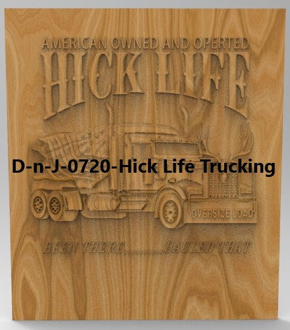 Hick Life Trucking – 3D STL CNC Digital File